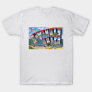 Greetings from Savannah Beach, Georgia - Vintage Large Letter Postcard T-Shirt